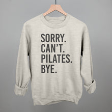 Load image into Gallery viewer, Sorry Can&#39;t Pilates Bye
