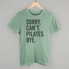 Load image into Gallery viewer, Sorry Can&#39;t Pilates Bye
