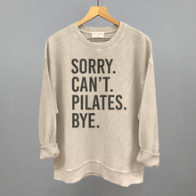 Load image into Gallery viewer, Sorry Can&#39;t Pilates Bye

