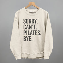 Load image into Gallery viewer, Sorry Can&#39;t Pilates Bye
