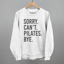 Load image into Gallery viewer, Sorry Can&#39;t Pilates Bye
