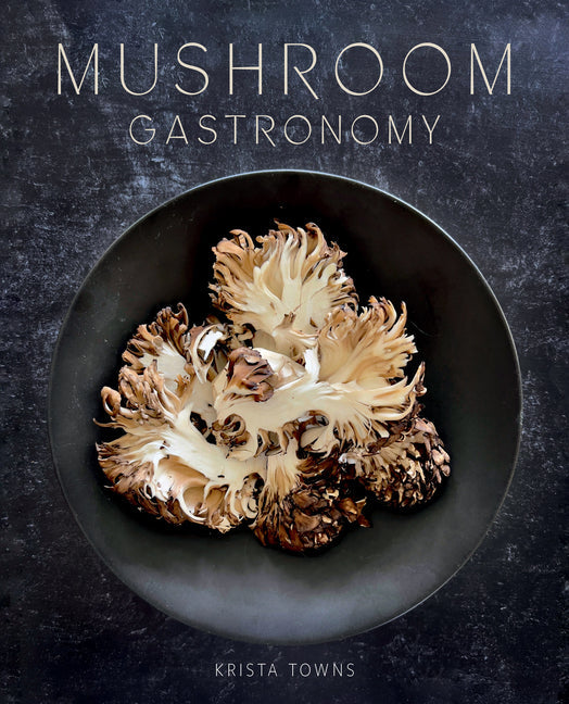 Mushroom Gastronomy: The Art of Cooking with Mushrooms - Hardcover by Books by splitShops
